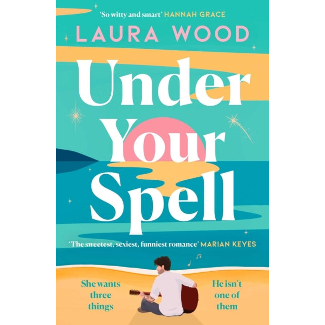 Under Your Spell : the romance of 2024 with laugh-till-you-cry humour and butterfly-inducing romance