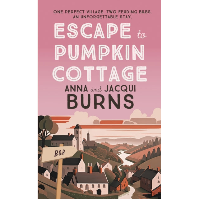 Escape to Pumpkin Cottage : A feel-good read about romance and rivalry