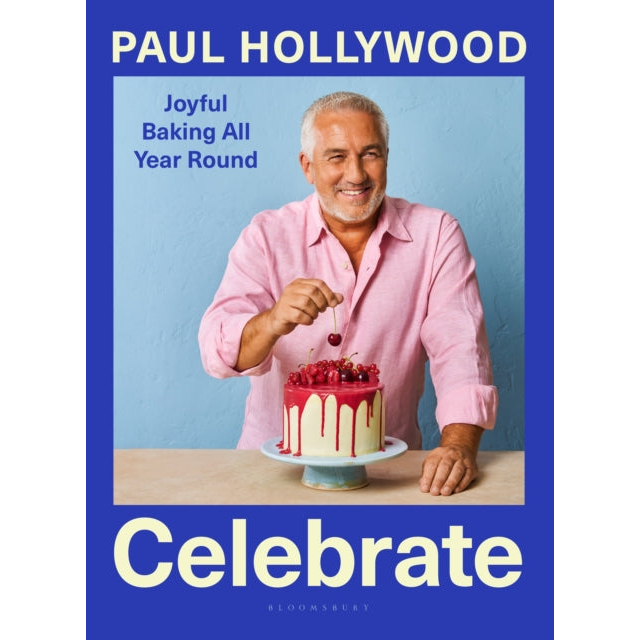 Celebrate : Joyful Baking All Year Round