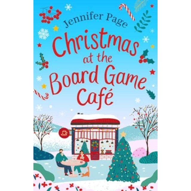 Christmas at the Board Game Cafe : The absolutely uplifting and cosy festive romance to warm your heart in 2024