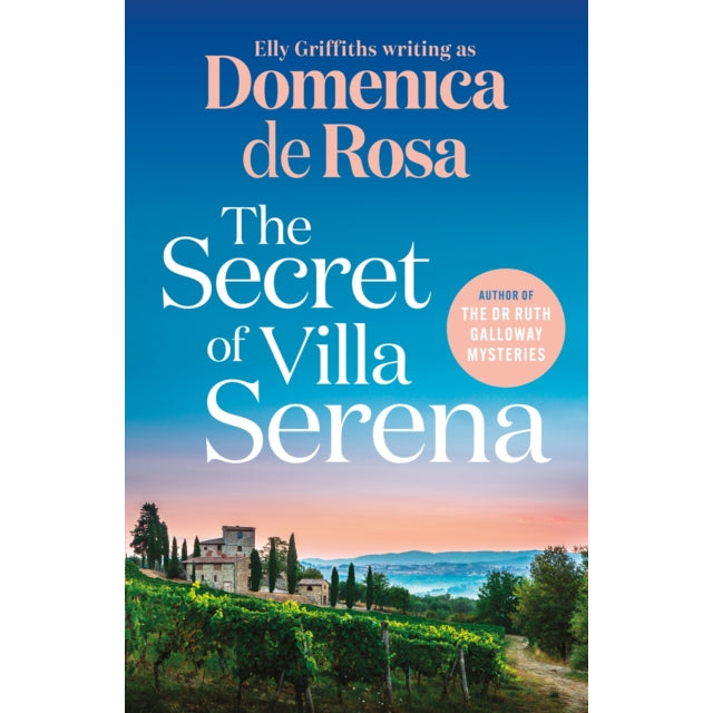 The Secret of Villa Serena : escape to the Italian sun with this romantic feel-good read