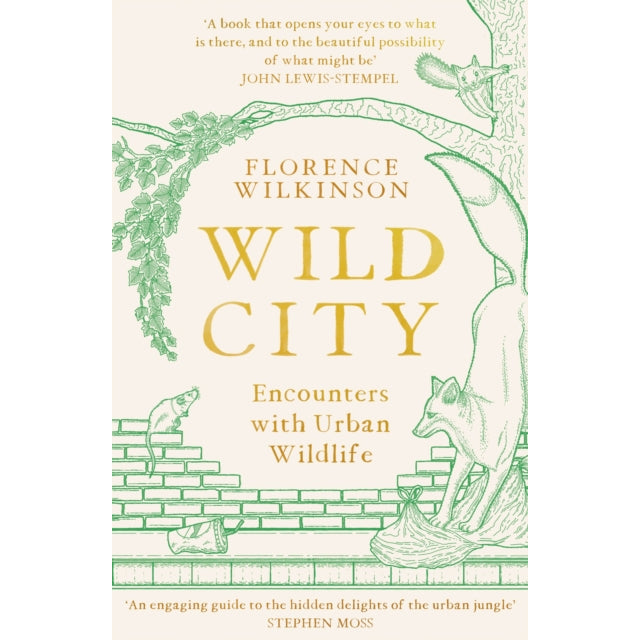 Wild City : Encounters With Urban Wildlife