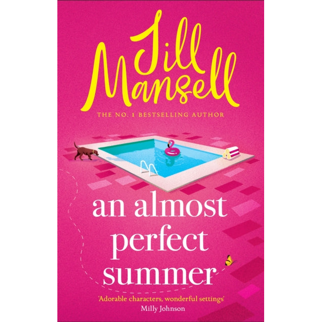 An Almost Perfect Summer : The brand new feel-good romantic read from the beloved bestselling author