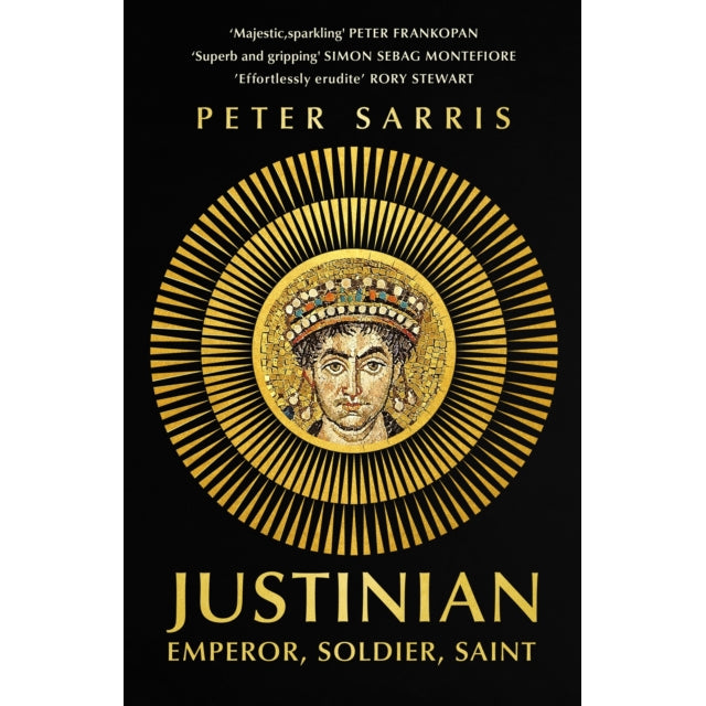 Justinian : Emperor, Soldier, Saint