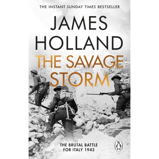 The Savage Storm : The Brutal Battle for Italy 1943
