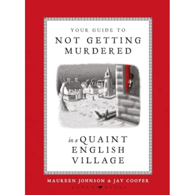 Your Guide to Not Getting Murdered in a Quaint English Village