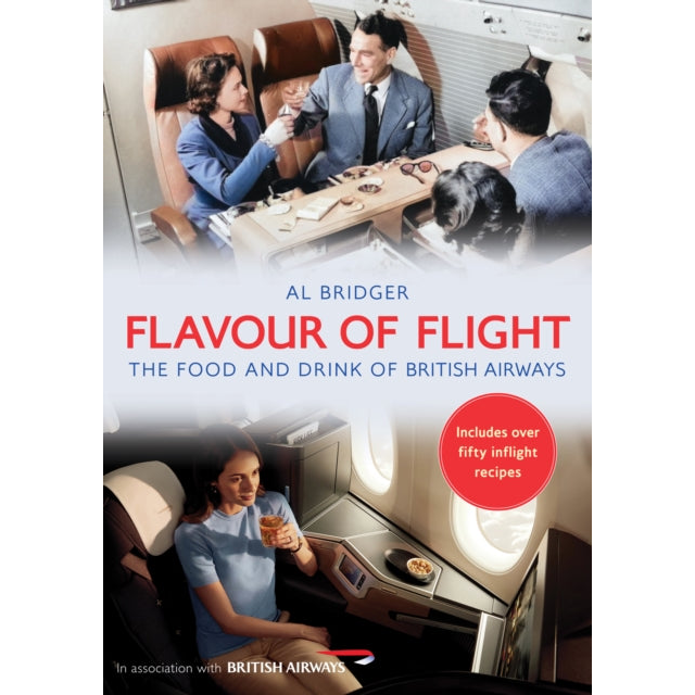 Flavour of Flight : The Food and Drink of British Airways