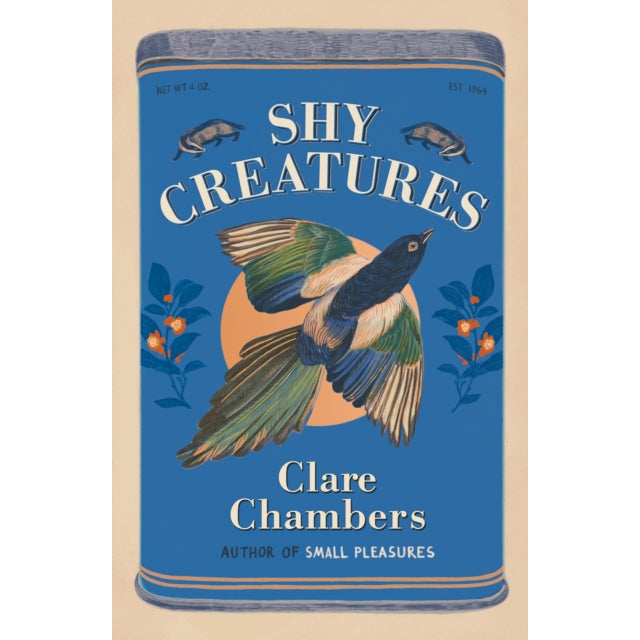 Shy Creatures : From the author of bestselling sensation Small Pleasures