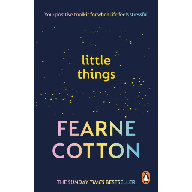 Little Things : Your positive toolkit for when life feels stressful