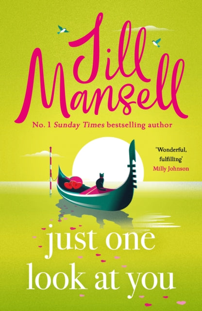 Just One Look At You : 'There is nothing like a Jill Mansell book to make the world feel better' Milly Johnson-9781035410057