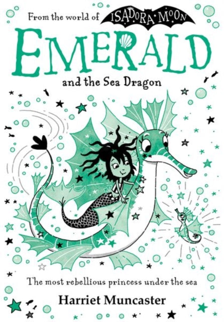 Emerald and the Sea Dragon : Mermaids and magic from the bestselling creator of Isadora Moon!-9781382073004