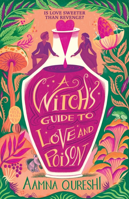 A Witch's Guide to Love and Poison : A cosy YA fantasy from the author of The Baby Dragon Cafe-9781444977479