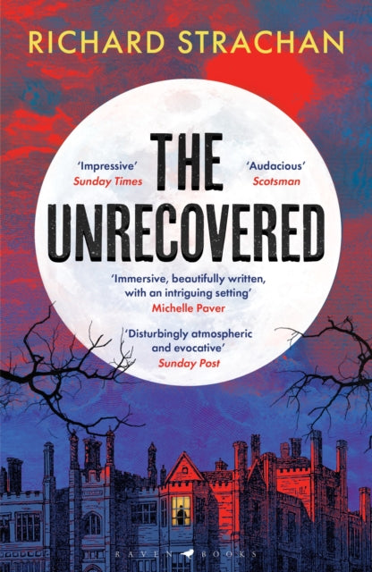 The Unrecovered : A richly atmospheric tale of madness, war and all-encompassing obsession set in Scotland-9781526670557