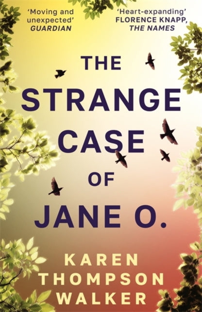 The Strange Case of Jane O. : The extraordinary and unforgettable new novel from the international bestselling author of THE AGE OF MIRACLES-9781786585066