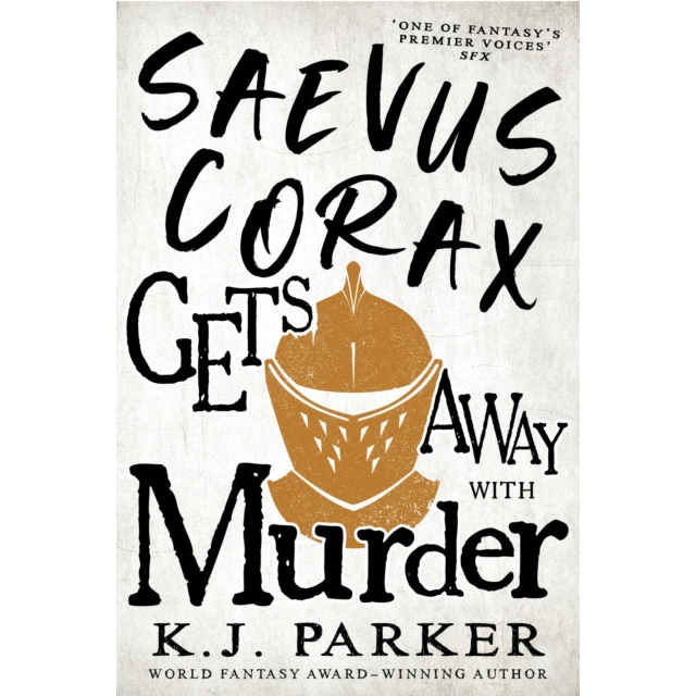 Saevus Corax Gets Away With Murder : Corax Book Three