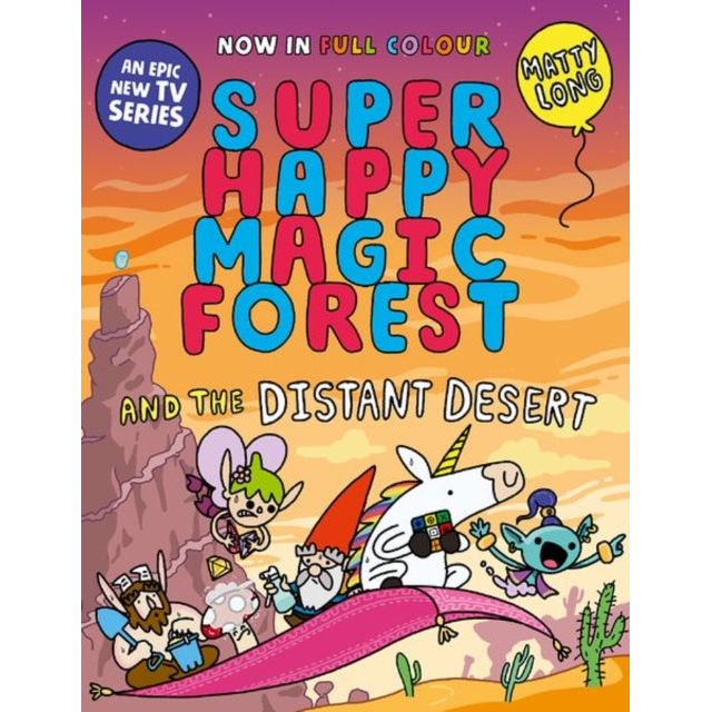Super Happy Magic Forest and the Distant Desert : NOW IN COLOUR!
