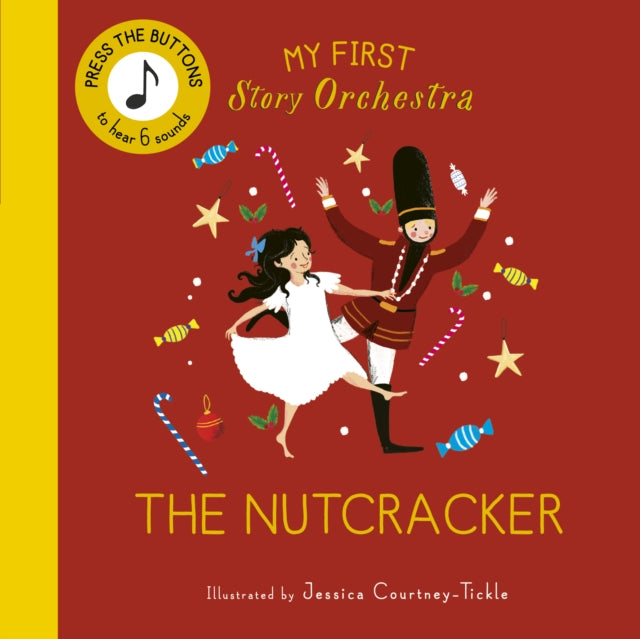 My First Story Orchestra: The Nutcracker : Press the buttons to hear 6 sounds