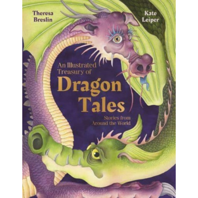 An Illustrated Treasury of Dragon Tales : Stories from Around the World