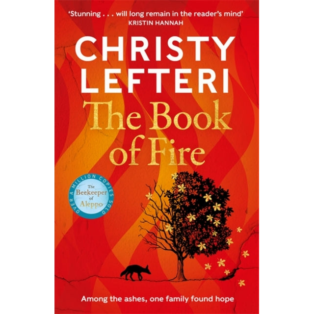 The Book of Fire : The moving, captivating and unmissable new novel from the author of THE BEEKEEPER OF ALEPPO