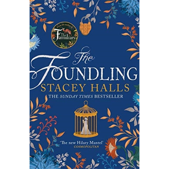 The Foundling : The gripping Sunday Times bestselling historical novel, from the winner of the Women's Prize Futures award