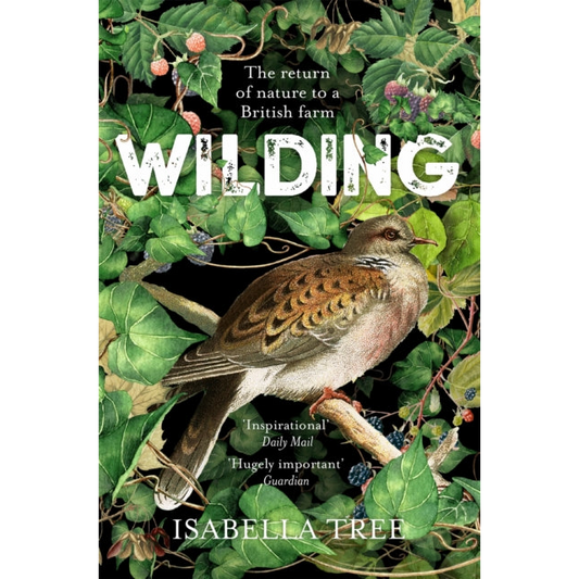 Wilding : The Return of Nature to a British Farm