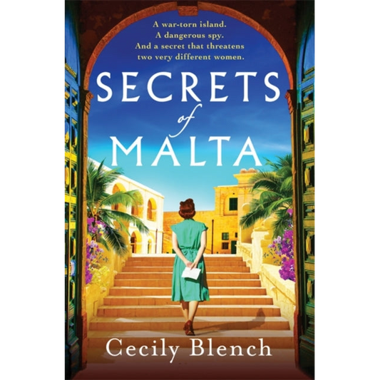 Secrets of Malta : An escapist historical novel of women, spies and a world at war
