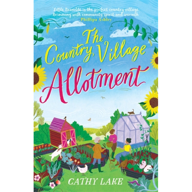 The Country Village Allotment : Escape to Little Bramble in this feel-good, heartwarming summer read