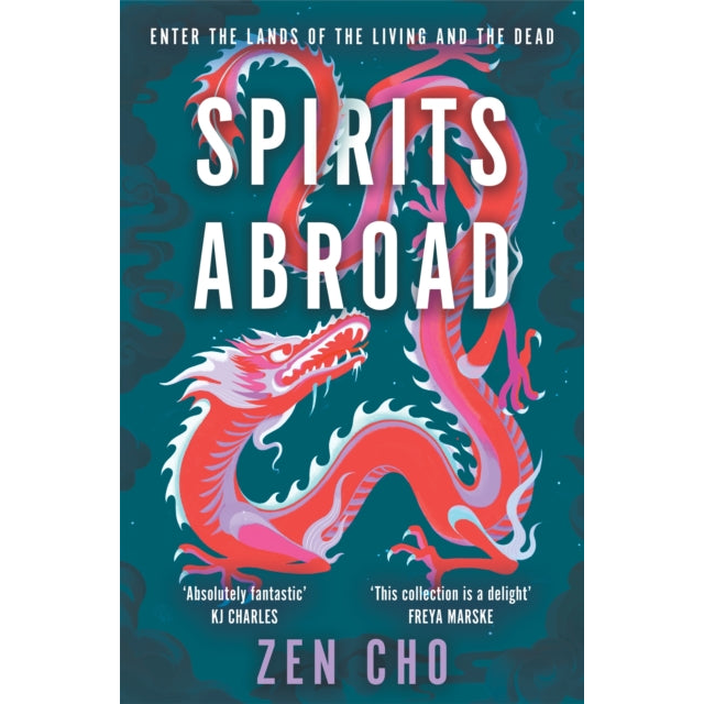 Spirits Abroad : This award-winning collection, inspired by Asian myths and folklore, will entertain and delight