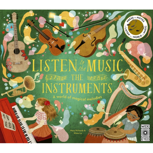 Listen to the Music: The Instruments : A world of magical melodies - Press the Notes to Listen to a World of Music