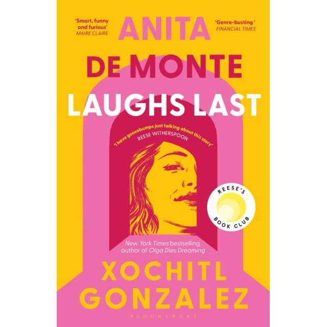Anita de Monte Laughs Last : A Reese Witherspoon Book Club Pick