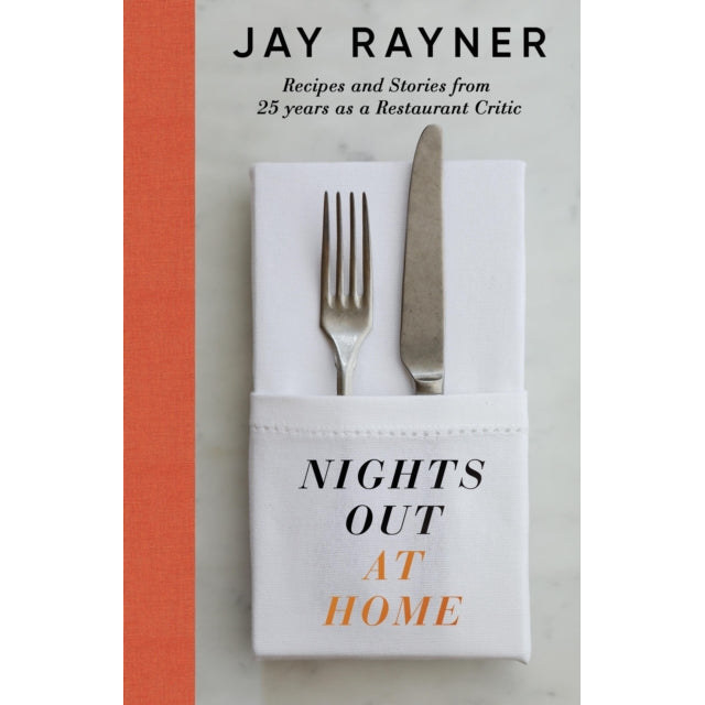 Nights Out At Home : Recipes and Stories from 25 years as a Restaurant Critic