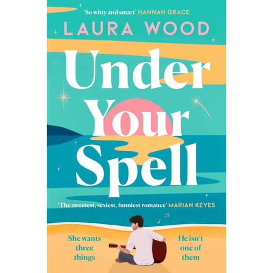 Under Your Spell : the romance of 2024 with laugh-till-you-cry humour and butterfly-inducing romance