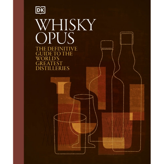 Whisky Opus : The Definitive Guide to the World's Greatest Whisky Distilleries
