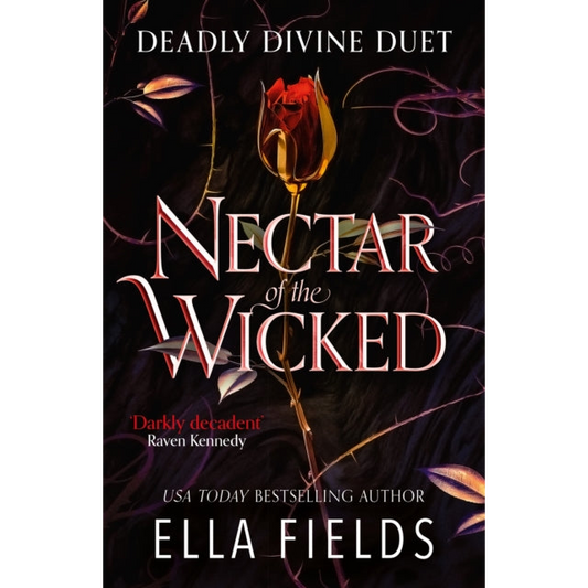 Nectar of the Wicked : A HOT enemies-to-lovers and marriage of convenience dark fantasy romance!