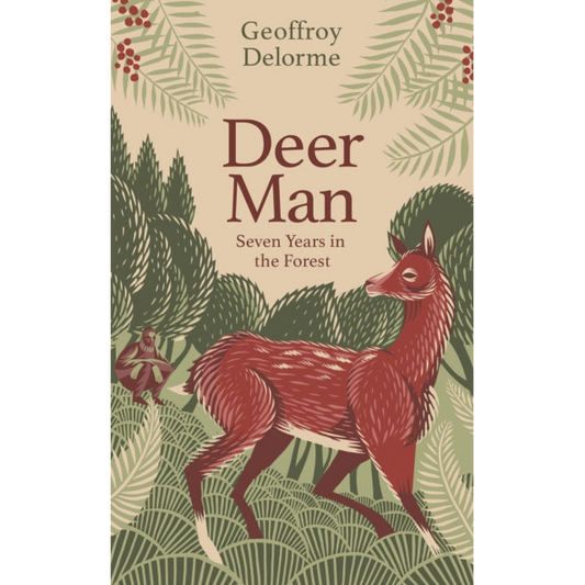 Deer Man : Seven Years in the Forest
