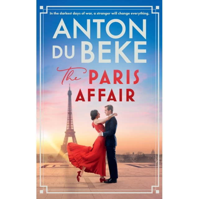 The Paris Affair : Escape with the uplifting, romantic new book from Strictly Come Dancing star Anton Du Beke