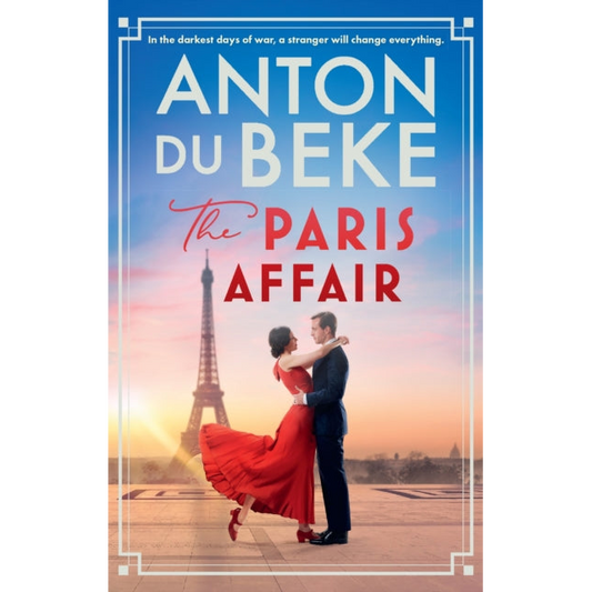 The Paris Affair : Escape with the uplifting, romantic new book from Strictly Come Dancing star Anton Du Beke