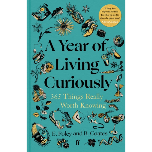 A Year of Living Curiously : 365 Things Really Worth Knowing