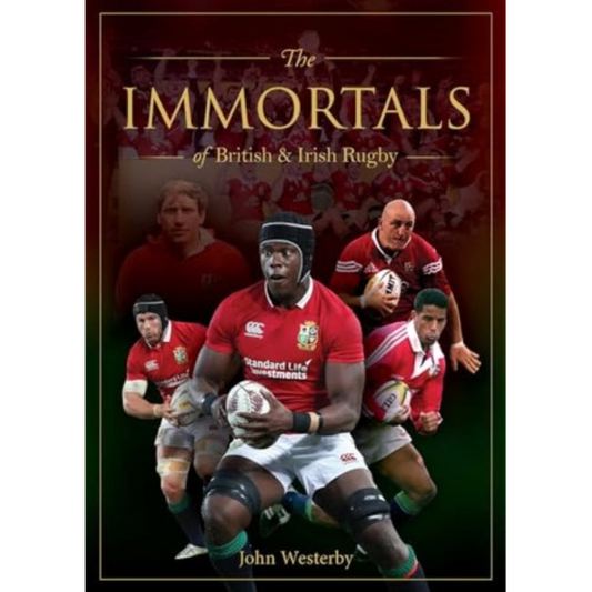 Immortals of British & Irish Rugby