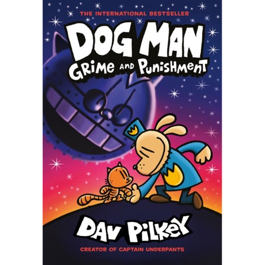 Dog Man 9: Grime and Punishment: from the bestselling creator of Captain Underpants