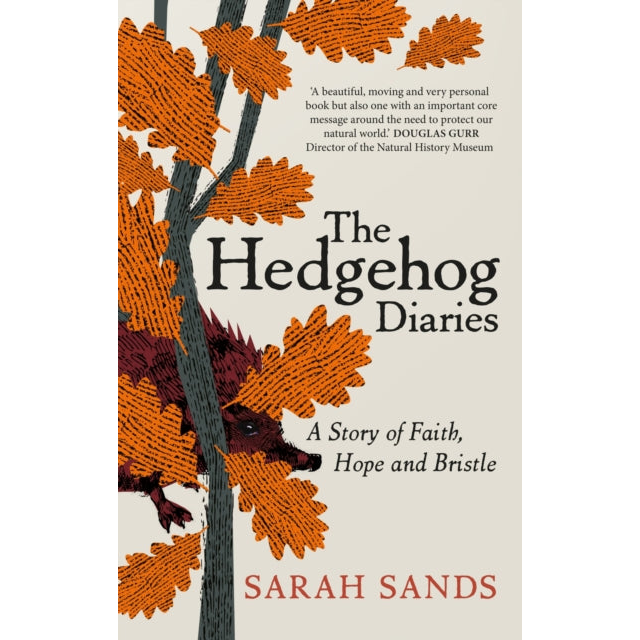 The Hedgehog Diaries : ‘The most poignant and heartwarming memoir of the year’