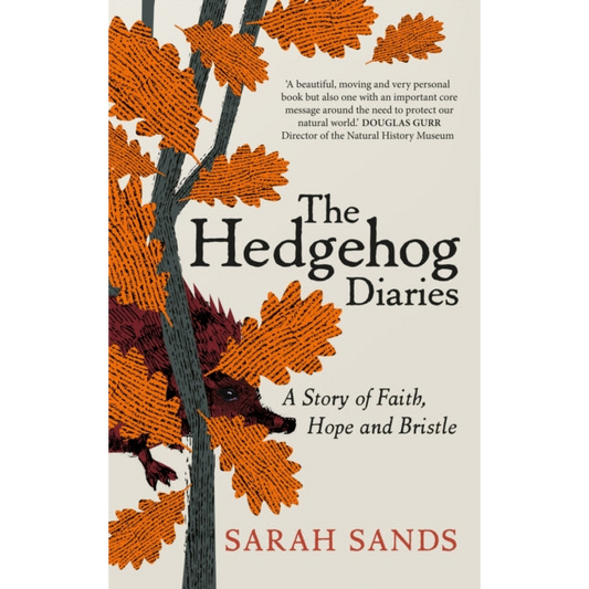 The Hedgehog Diaries : ‘The most poignant and heartwarming memoir of the year’