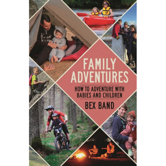 Family Adventures : How to adventure with babies and children