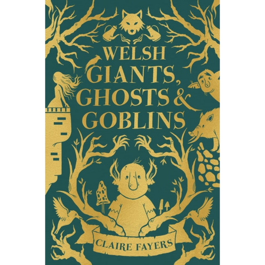 Welsh Giants, Ghosts and Goblins