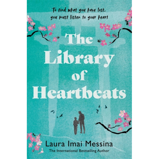 The Library of Heartbeats : A sweeping, emotional novel set in Japan from the author of The Phone Box at the Edge of the World