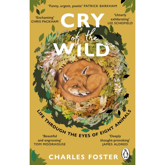 Cry of the Wild : Life through the eyes of eight animals