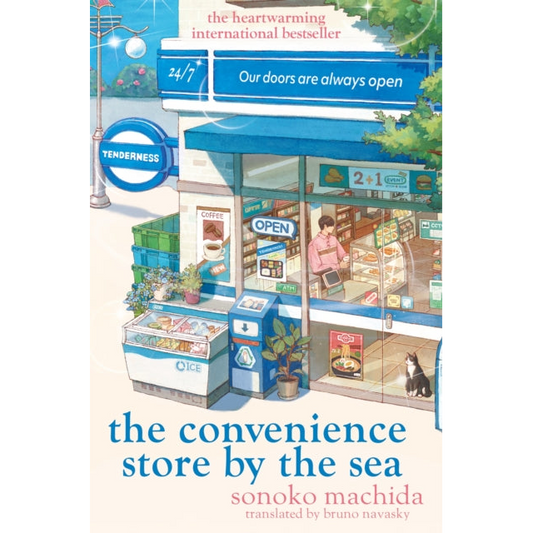 The Convenience Store by the Sea : The quirky, charming Japanese sensation with over half a million copies sold worldwide