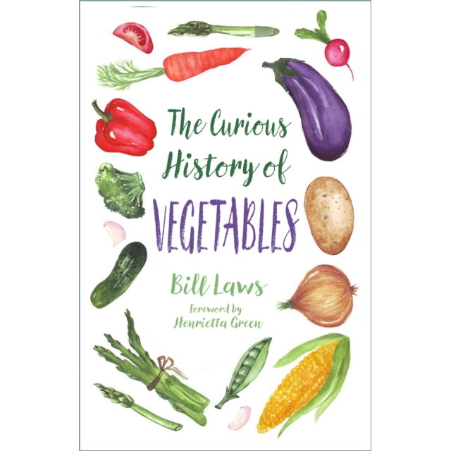 The Curious History of Vegetables