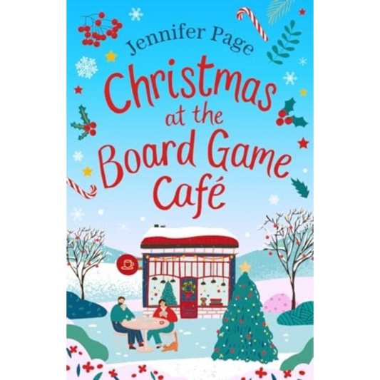 Christmas at the Board Game Cafe : The absolutely uplifting and cosy festive romance to warm your heart in 2024