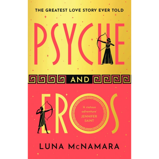 Psyche and Eros : The spellbinding Greek mythology retelling that everyone’s talking about!